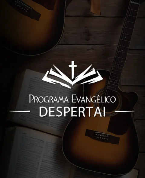 Programa Evangélico Despertai